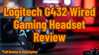 Logitech G432 Wired Gaming Headset Review [upl. by Tada]