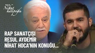 Başarılı rap sanatçısı Resul Aydemir Nihat Hatipoğlu ile İftar programına konuk oldu [upl. by Corrine]