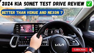 2024 Kia Sonet Test Drive review  2024 Kia Sonet genuine review  Better than Venue and Nexon 💯 [upl. by Nereids]