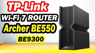 TPLink TriBand BE9300 WiFi 7 Router Archer BE550 Shocking Truth [upl. by Ky]