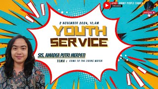 YOUTH SERVICE  Come to the Living Water  2 NOVEMBER 2024  Sis Amadea Putri Merpati [upl. by Esinrahs]