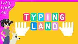 Lets Look At  Typing Land [upl. by Enialedam]