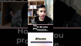 How do you pronounce quotAllocatequot pronunciation [upl. by Lavelle]