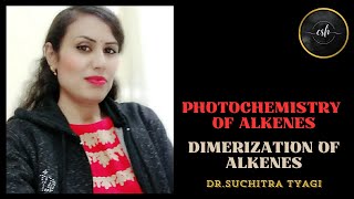 PHOTOCHEMISTRY OF ALKENES PART2  PHOTODIMERIZATION OF ALKENES [upl. by Inaffit]