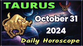 Taurus ♉ Horoscope October 31 2024  Taurus Today Horoscope TaurusHoroscopeOctober31 [upl. by Kurtz]