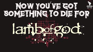 Lamb Of God  Now Youve Got Something to Die For Karaoke  InstruMetal [upl. by Annadiane797]