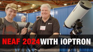 iOptron at NEAF 2024 [upl. by Dlarej675]