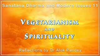 Vegetarianism and Spirituality  SDM 11 [upl. by Eidob]