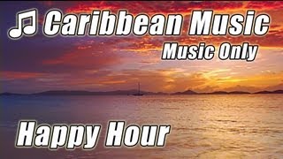 Caribbean Island Music Relaxing Happy Hour Instrumental Tropical Beach Songs Study Playlist Reading [upl. by Ralyat]