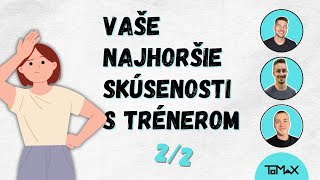 91  Vaše NAJHORŠIE skúsenosti s fitness TRÉNERMI 22 [upl. by Emily122]