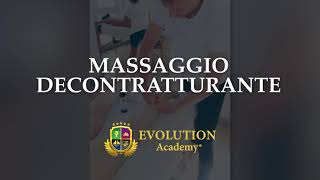 IL MASSAGGIO DECONTRATTURANTE  Evolution Academy® [upl. by Anomahs]