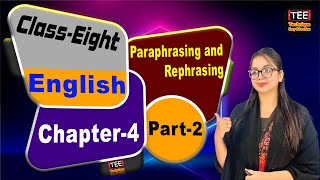 Paraphrasing and Rephrasing  Chapter 4  Part 2  Class 8 English [upl. by Beshore]