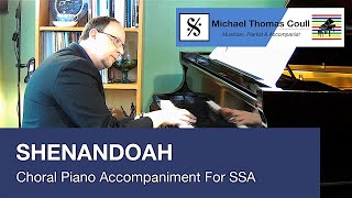 Shenandoah  SSA Choral Piano Accompaniment performed by Michael Coull [upl. by Kcirrad]