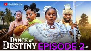 DANCE OF DESTINY COMPLETE EPISODE 2 PRISMA JAMES OGBU JOHNSONMUNA VIVIAN 2024 latest movies [upl. by Dart441]