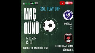 SAL PLAY OFF AKKONASPOR KULÜBÜ  DENİZLİ İDMAN YURDU GÜRELLER SK [upl. by Ibbed]