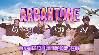 ARBANTONE  Visualizer   FELANA FT MR TEE GODY TENNOR amp SOUNDKRAFT [upl. by Ycak30]