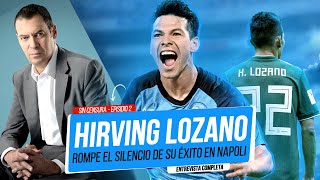 HIRVING LOZANO ROMPE EL SILENCIO La VERDAD DETRÁS de su ÉXITO en EUROPA  André Marín [upl. by Gilbye609]