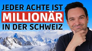 Jeder Achte in der Schweiz ist Millionär So schaffst du es auch [upl. by Sissy]