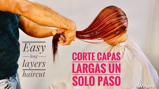 Corte Capas Largas en un Solo Paso EASY LONG LAYERS HAIRCUT [upl. by Freeland]