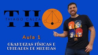 Aula 1  Grandezas Físicas e Unidades de Medida [upl. by Einhpad]