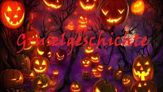 Gruselgeschichte Süßes oder Saures Halloween [upl. by Ardnael]