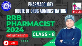 RRB Pharmacist 2024 Class 08  Route of Drug Administration  Pharmacology  Theory amp MCQ Practice [upl. by Hulda]