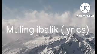 Muling ibalik ang Tamis ng pagibig lyrics [upl. by Arul]