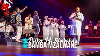 Spirit Of Praise 9 Choir ft Pastor M Tshabalala  Bamba Mzalwane [upl. by Carleen]