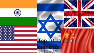 Top 10 national anthems [upl. by Atined]