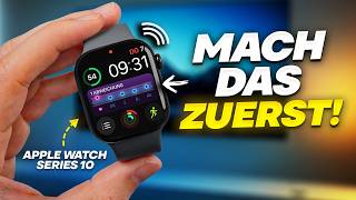 Apple Watch Series 10  Die ersten 35 Dinge die du tun musst ⌚✅ [upl. by Hafital]