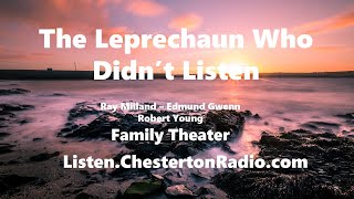 The Leprechaun Who Didnt Listen  Ray Milland  Edmund Gwenn  Alan Young  Family Theater [upl. by Golightly953]