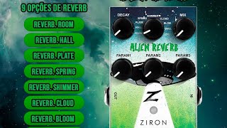 Pedal de reverb para worship Ziron Alien reverb 9 tipos de reverb  1 ano garantia Miyata Music🐲 [upl. by Cela]