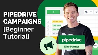 Pipedrive Campaigns Tutorial for Beginners [upl. by Joannes]