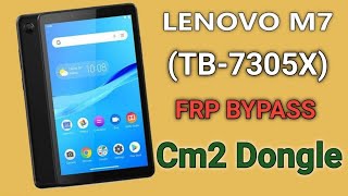 Lenovo Tab M7 TB7305X FRP Bypass CM2 Dongle  Lenovo M7 Reset cm2 [upl. by Nuawd]