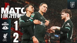 Highlights Southampton 12 Liverpool  Nunez amp Elliott Secure Carabao Cup SemiFinals [upl. by Ahsiuqet]