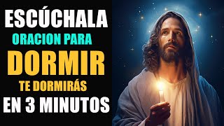 Oracion para Dormir escúchala y te dormirás en 3 minutos [upl. by Conrade]