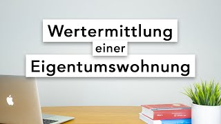 Wie man den Wert einer Eigentumswohnung einfach ermittelt [upl. by Ferdinand]