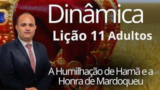 Dinâmica EBD Lição 11 Adulto  A Humilhação de Hamã e a Honra de Mardoqueu  3 Trimestre 2024 [upl. by Treborsemaj]