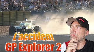 ACCIDENT du GP EXPLORER 2  Mon analyse [upl. by Alah]