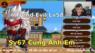 Trend Mới Evil Lv58 Sv67 Tone  Sanzu Cùng Anh Em  Ninja School [upl. by Giffard938]