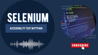 Selenium Accessibility Test In Python [upl. by Lynch]