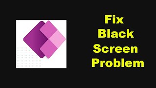 Fix Power Apps App Black Screen Problem in Android [upl. by Timon]