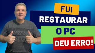 O que fazer quando dá erro ao Restaurar o PC no modo de Opções Avançadas [upl. by Mosi]