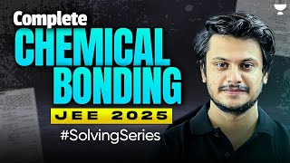 Complete Chemical Bonding in quotquot Questions  JEE 2025 SolvingSeries [upl. by Knobloch598]