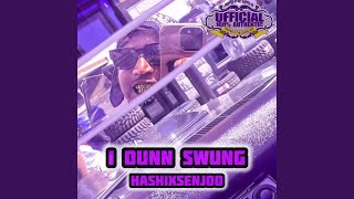 I Dunn swung Chopped not slopped [upl. by Walters268]