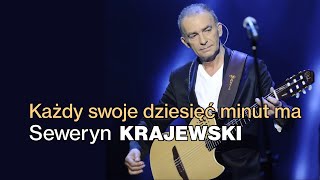 Seweryn Krajewski  Każdy swoje dziesięć minut ma [upl. by Ohara466]