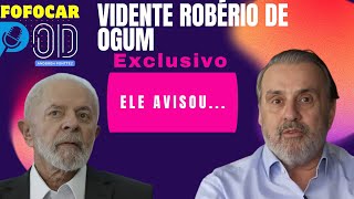 Veja o que o vidente Robério de Ogum falou sobre o Lula [upl. by Mano763]