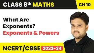 What Are Exponents  Exponents and Powers  Class 8 Maths Chapter 10  CBSE 202425 [upl. by Wun420]