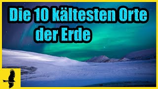 Kälterekorde Das sind die 10 kältesten Orte der Erde [upl. by Nale733]