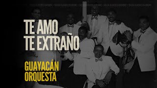 Te Amo Te Extraño • Guayacán Orquesta Karaoke [upl. by Ginnifer]